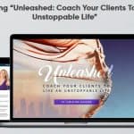 Unleashed: Coach Your Clients To Live An Unstoppable Life by Christine Hassler Evercoach
