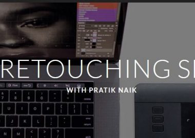The Retouching Series With Pratik Naik