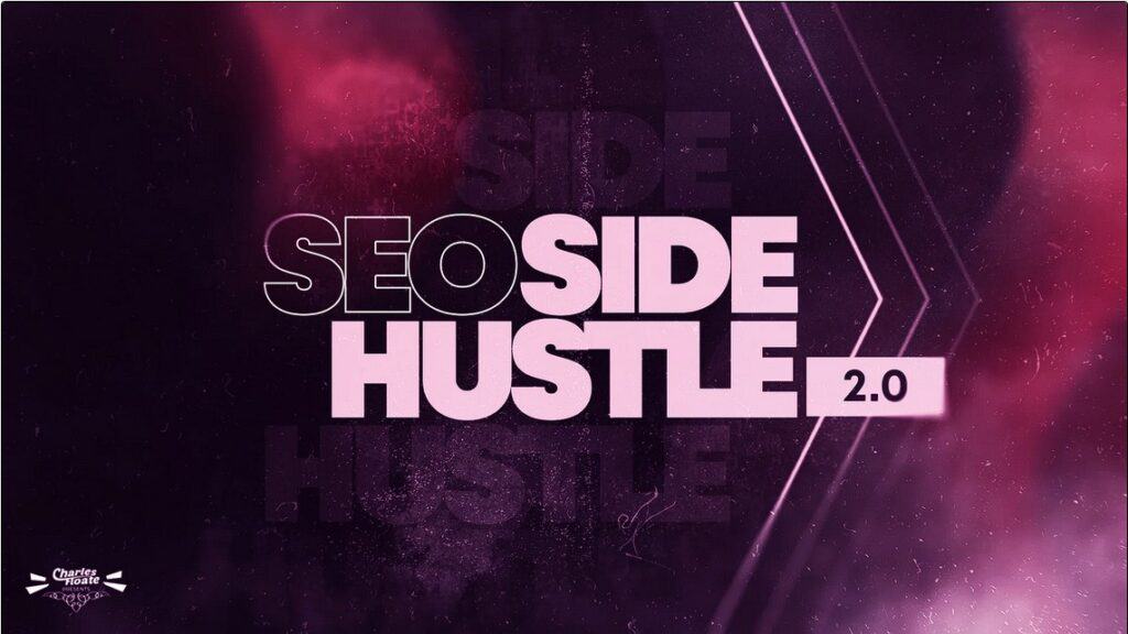 SEO Side Hustle 2.0 by Charles Floate